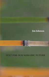 Cover image for Text For Our Nomadic Future