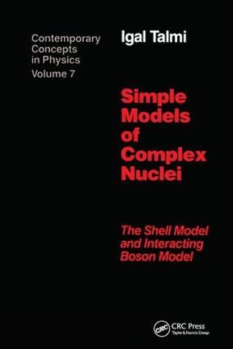 Cover image for Simple Models of Complex Nuclei: The Shell Model and Interacting Boson Model