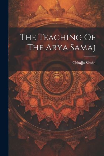 Cover image for The Teaching Of The Arya Samaj