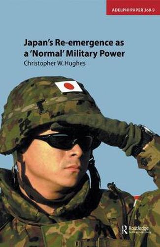 Cover image for Japan's Re-emergence as a 'Normal' Military Power