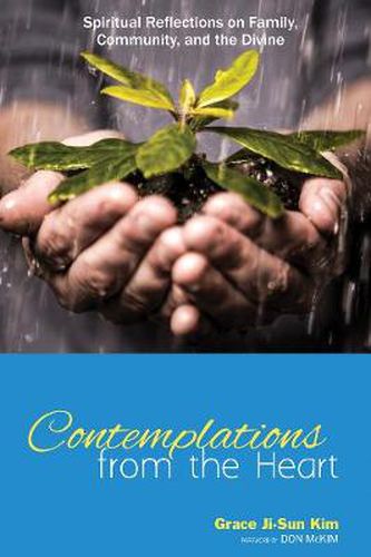 Cover image for Contemplations from the Heart: Spiritual Reflections on Family, Community, and the Divine