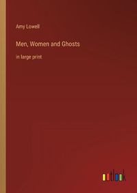 Cover image for Men, Women and Ghosts