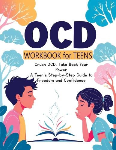 OCD Workbook for Teens, and Kids