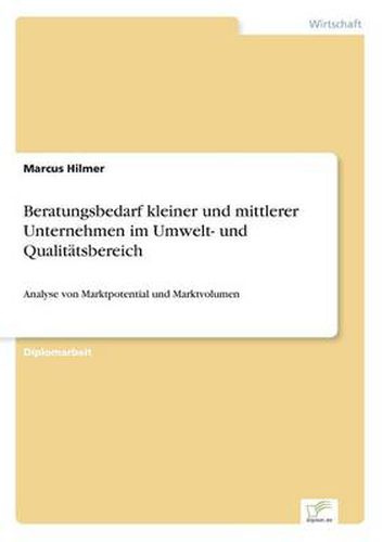 Cover image for Beratungsbedarf kleiner und mittlerer Unternehmen im Umwelt- und Qualitatsbereich: Analyse von Marktpotential und Marktvolumen