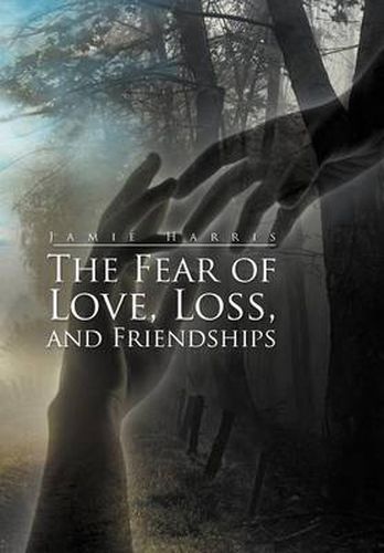 Cover image for The Fear of Love, Loss, and Friendships