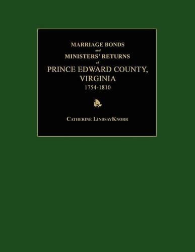 Cover image for Marriage Bonds and Ministers' Returns of Prince Edward County, Virginia 1754-1810