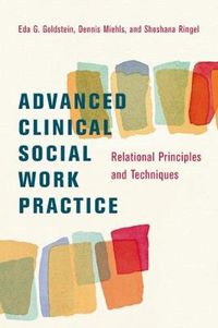 Cover image for Advanced Clinical Social Work Practice: Relational Principles and Techniques