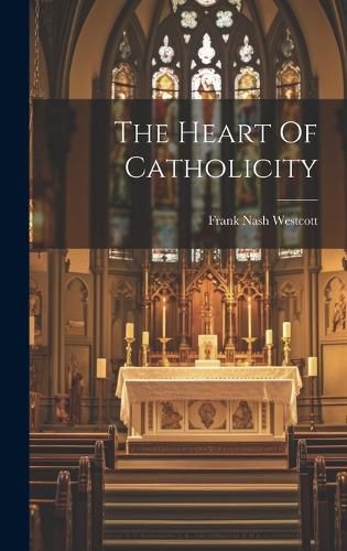 Cover image for The Heart Of Catholicity