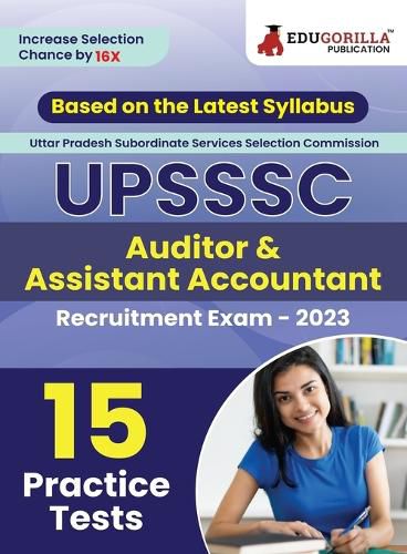 UPSSSC Auditor & Assistant Accountant Exam Book 2023 (English Edition) - Based on Latest Exam Pattern - 15 Practice Tests (1500 Solved Questions) with Free Access to Online Tests