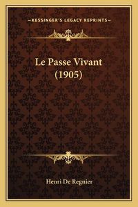 Cover image for Le Passe Vivant (1905)