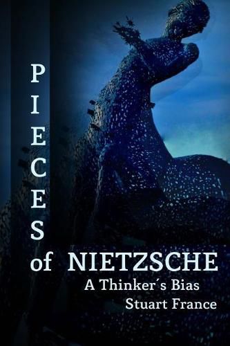 Cover image for Pieces of Nietzsche: A Thinker's Bias