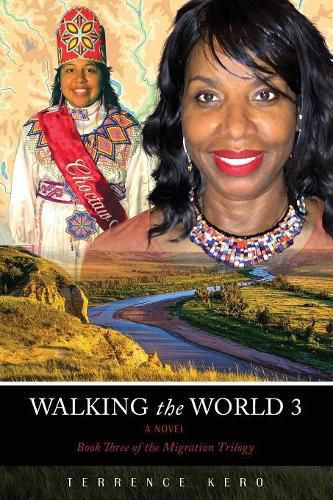 Cover image for WALKING the WORLD 3: A Novel, Book Three of the Migration Trilogy