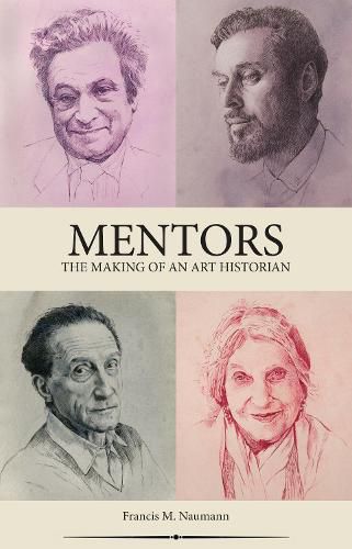 Cover image for Mentors: The Making of an Art Historian