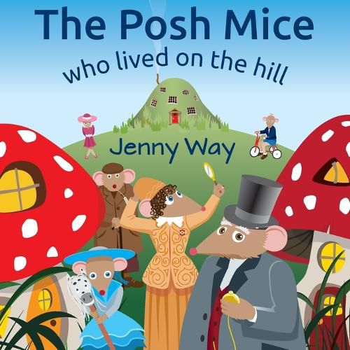 Cover image for The Posh Mice Who Lived On the Hill