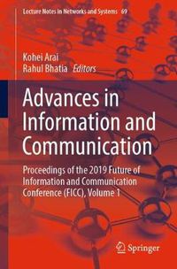 Cover image for Advances in Information and Communication: Proceedings of the 2019 Future of Information and Communication Conference (FICC), Volume 1