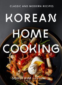 Cover image for Korean Home Cooking: Classic and Modern Recipes