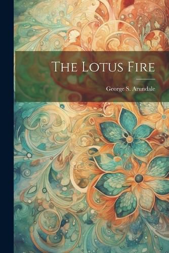 The Lotus Fire