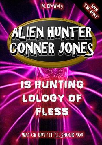 Cover image for Alien Hunter Conner Jones - Lology of Fless