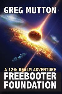 Cover image for Freebooter Foundation: A 12th Realm Adventure