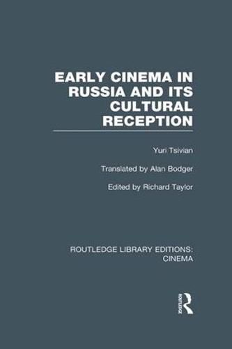 Cover image for Early Cinema in Russia and its Cultural Reception