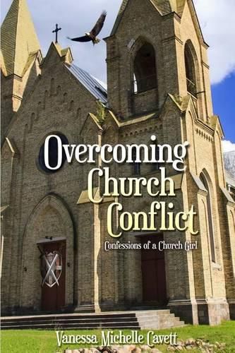 Cover image for Overcoming Church Conflict: Confessions of a Church Girl