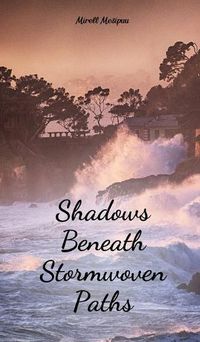 Cover image for Shadows Beneath Stormwoven Paths