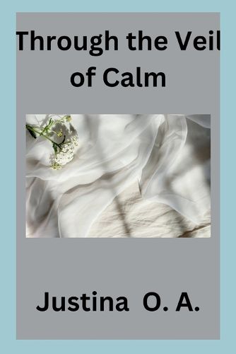 Cover image for Through the Veil of Calm