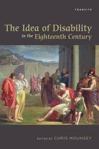 Cover image for The Idea of Disability in the Eighteenth Century