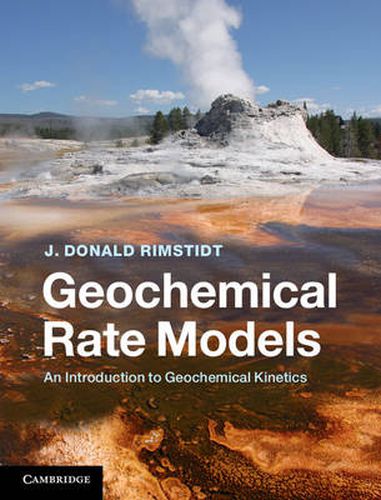 Cover image for Geochemical Rate Models: An Introduction to Geochemical Kinetics