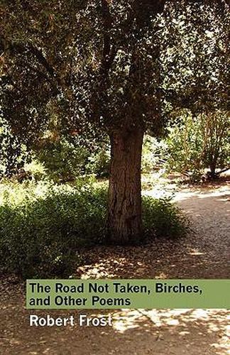 Cover image for The Road Not Taken, Birches, and Other Poems