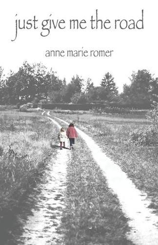 Cover image for Just Give Me the Road