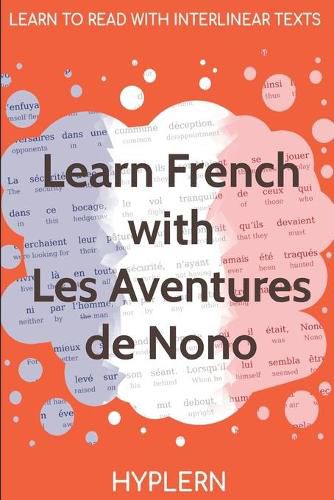 Cover image for Learn French with The Adventures of Nono: Interlinear French to English