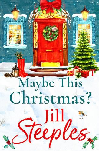 Maybe This Christmas?: A wonderful, festive heartfelt read from Jill Steeples for Christmas 2022