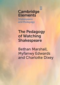 Cover image for The Pedagogy of Watching Shakespeare