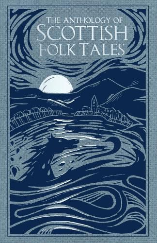 Cover image for The Anthology of Scottish Folk Tales