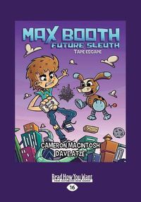 Cover image for Tape Escape: Max Booth Future Sleuth (book 1)
