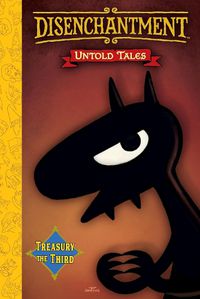 Cover image for Disenchantment: Untold Tales Vol.3