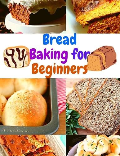 Cover image for Bread Baking Cookbook for Beginners