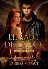 Cover image for Le Saut de l'Ange: Tome 1: Resilience