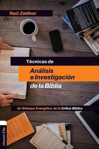 Cover image for Tecnicas de Analisis E Investigacion de la Biblia: Un Enfoque Evangelico de la Critica Biblica