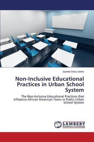 Cover image for Non-Inclusive Educational Practices in Urban School System