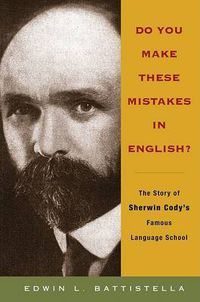 Cover image for Do You Make These Mistakes in English?: The Story of Sherwin Cody's Famous Language School