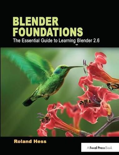 Cover image for Blender Foundations: The Essential Guide to Learning Blender 2.6