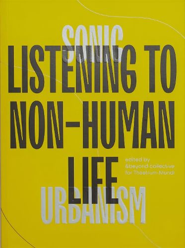 Cover image for Sonic Urbanism: Listening to Non-Human Life