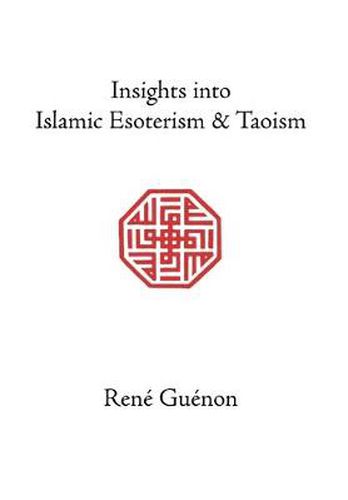 Cover image for Insights into Islamic Esoterism and Taoism