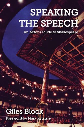 Cover image for Speaking the Speech: An Actor's Guide to Shakespeare