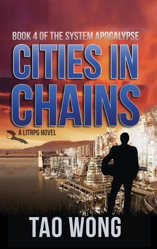 Cover image for Cities in Chains: A LitRPG Apocalypse: The System Apocalypse: Book 4