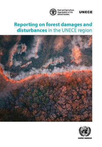 Reporting on Forest Damages and Disturbances in the Unece Region