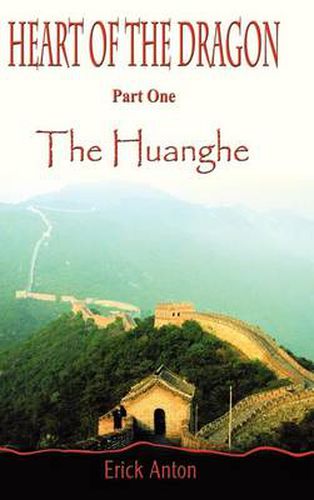 Cover image for Heart of the Dragon: The Huanghe