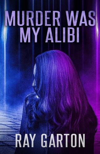 Cover image for Murder Was My Alibi